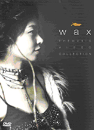 DVD]WAX - Music Video Collection / DVD]왁스 뮤직비디오 콜렉션
