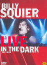 DVD]Billy Squier Live In The Dark / DVD]빌리 스콰이어 - 라이브 인 다크 (다들미디어 뮤직 파격할인)