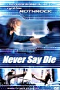 DVD]Never Say Die / DVD]네버 세이 다이 (TV판)