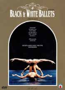 DVD]Black & White Ballets / DVD]Black & White Ballets